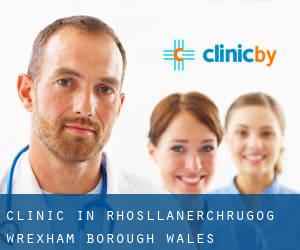 clinic in Rhosllanerchrugog (Wrexham (Borough), Wales)
