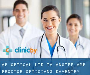 AP Optical LTD t/a Anstee & Proctor Opticians (Daventry)