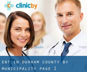 ENT in Durham County by municipality - page 1