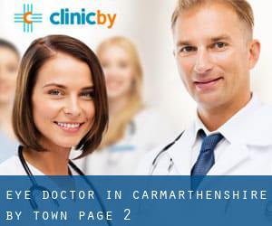Eye Doctor in Carmarthenshire by town - page 2