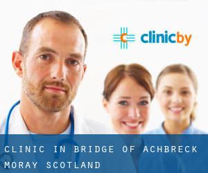 clinic in Bridge of Achbreck (Moray, Scotland)