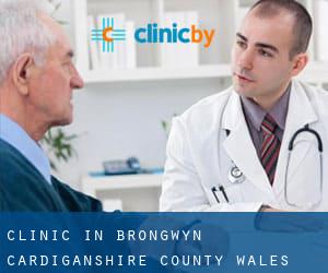 clinic in Brongwyn (Cardiganshire County, Wales)