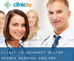 clinic in Gayhurst (Milton Keynes (Borough), England)