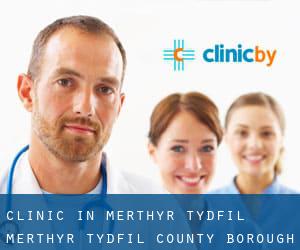 clinic in Merthyr Tydfil (Merthyr Tydfil (County Borough), Wales)