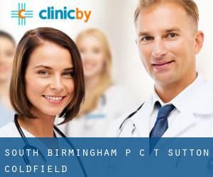 South Birmingham P C T (Sutton Coldfield)